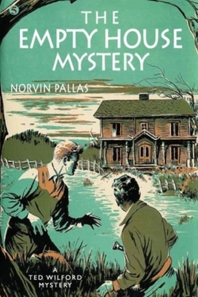 Cover for Norvin Pallas · The Empty House Mystery: A Ted Wilford Mystery (Paperback Bog) (2020)