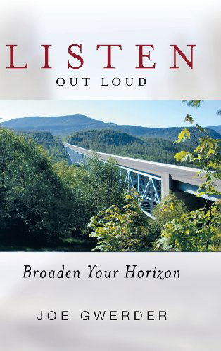 Cover for Joe Gwerder · Listen out Loud: Broaden Your Horizon (Hardcover Book) (2013)