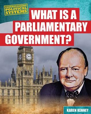 Cover for Karen Latchana Kenney · What is a Parliamentary Government? (Paperback Book) (2013)