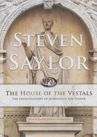 Cover for Steven Saylor · The House of the Vestals (CD) (2013)