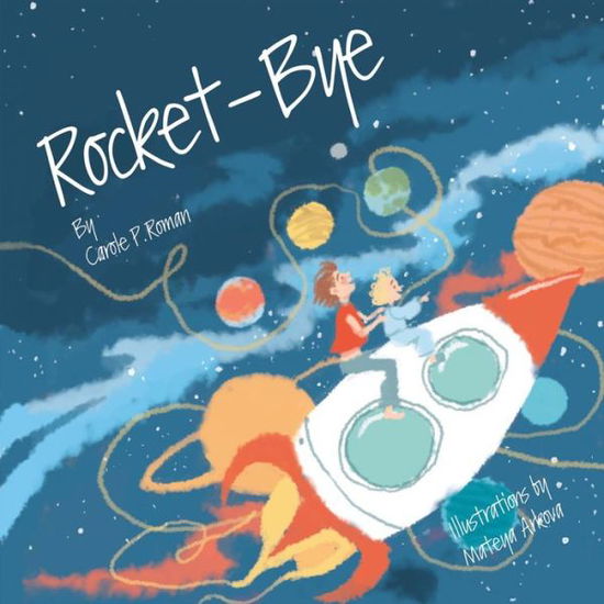 Cover for Carole P. Roman · Rocket-Bye (Hardcover Book) (2017)