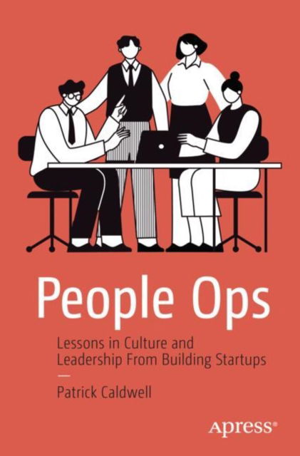 Cover for Patrick Caldwell · People Ops: Lessons in Culture and Leadership From Building Startups (Paperback Book) [1st edition] (2023)