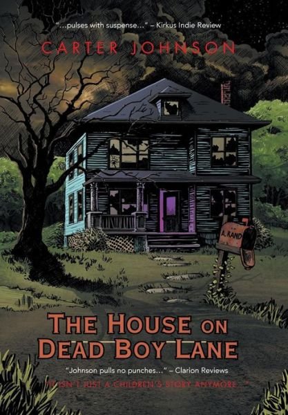 Cover for Carter Johnson · The House on Dead Boy Lane (Hardcover Book) (2013)