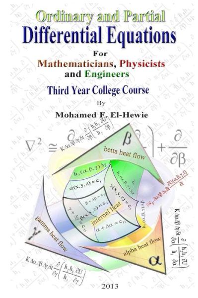 Cover for Mohamed F El-hewie · Ordinary and Partial Differential Equations: Third Year College Course for Mathematicians, Physicists, and Engineers (Paperback Book) (2013)