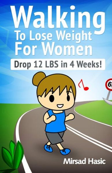 Cover for Mirsad Hasic · Walking to Lose Weight for Women (Paperback Book) (2013)