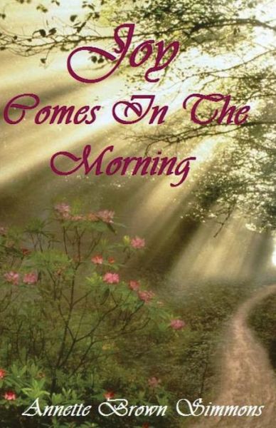 Cover for Annette Brown Simmons · Joy Comes in the Morning (Paperback Book) (2014)