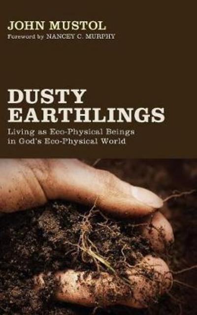 Dusty Earthlings - John Mustol - Books - Wipf and Stock - 9781498215183 - August 20, 2012