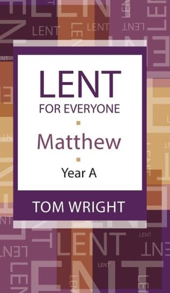 Lent for Everyone - Tom Wright - Books - Society for Promoting Christian Knowledg - 9781498260183 - March 1, 2011