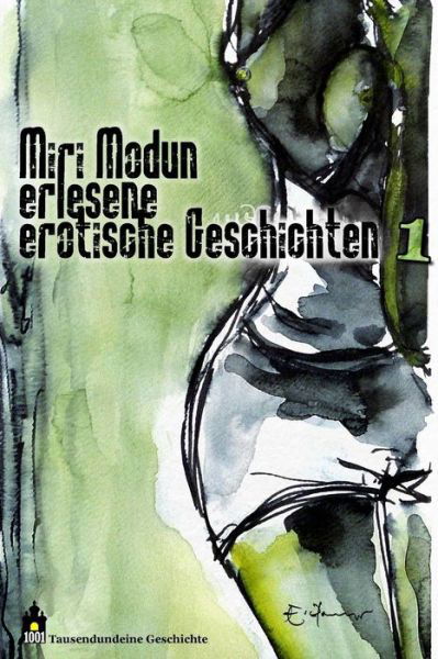 Cover for Elke Bockamp · Miri Modun, Erlesene Erotische Kurzgeschichten: Band 1 (Paperback Book) (2015)