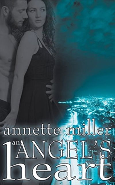 Cover for Annette Miller · An Angel's Heart (Paperback Book) (2018)