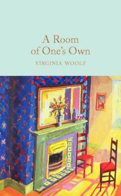 Cover for Virginia Woolf · A Room of One's Own - Macmillan Collector's Library (Inbunden Bok) [New edition] (2017)