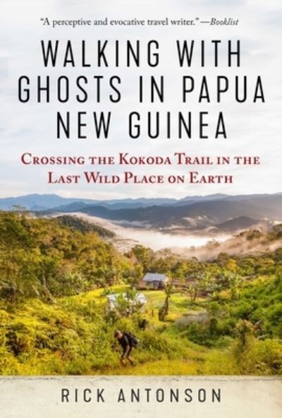 Cover for Rick Antonson · Walking with Ghosts in Papua New Guinea (Book) (2020)