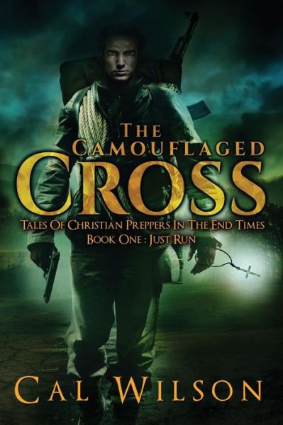 Cover for Cal Wilson · The Camouflaged Cross: Tales of Christian Preppers in the End Times (Paperback Book) (2015)