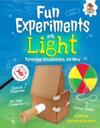 Cover for Rob Ives · Fun Experiments with Light Periscopes, Kaleidoscopes, and More (Book) (2017)