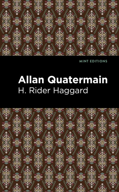 Cover for H. Rider Haggard · Allan Quatermain - Mint Editions (Hardcover Book) (2021)