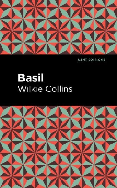 Basil - Mint Editions - Wilkie Collins - Książki - Graphic Arts Books - 9781513282183 - 8 lipca 2021