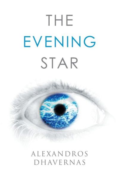 Cover for Alexandros Dhavernas · The Evening Star (Hardcover Book) (2016)