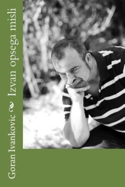 Cover for Goran Ivankovic · Izvan Opsega Misli (Paperback Book) (2015)