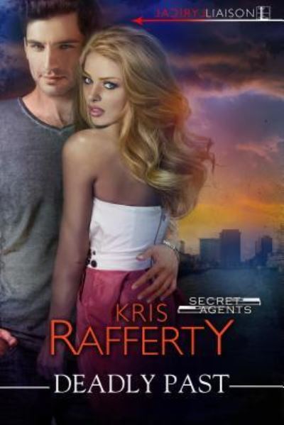 Cover for Kris Rafferty · Deadly Past (Paperback Book) (2018)