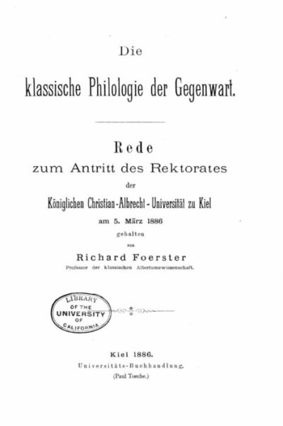 Cover for Richard Foerster · Die Klassische Philologie Der Gegenwart (Paperback Book) (2015)