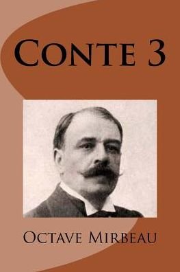 Cover for Octave Mirbeau · Conte 3 (Pocketbok) (2015)