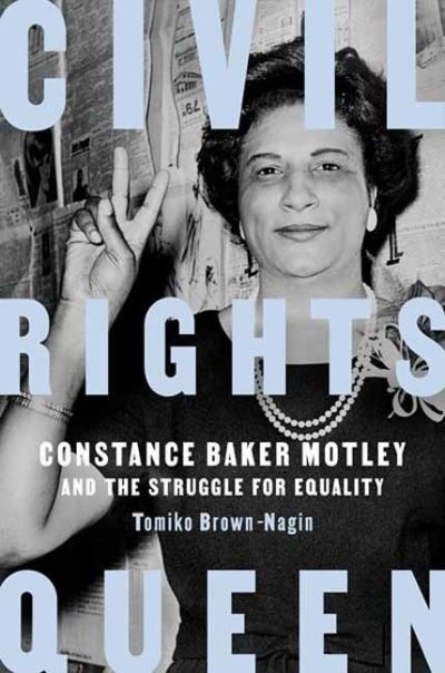 Cover for Tomiko Brown-Nagin · Civil Rights Queen: Constance Baker Motley and the Struggle for Equality (Hardcover Book) (2022)