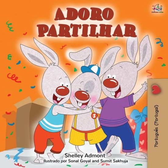 Cover for Shelley Admont · Adoro Partilhar: I Love to Share (Portuguese Portugal edition) - Portuguese Portugal Bedtime Collection (Paperback Book) (2019)