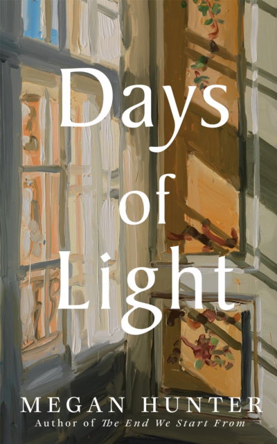 Cover for Megan Hunter · Days of Light (Gebundenes Buch) (2025)