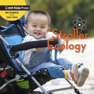 Cover for WonderLab Group · Stroller Ecology - MIT Kids Press (Board book) (2023)