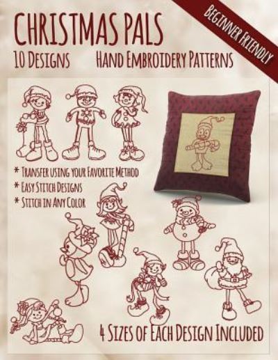 Christmas Pals Hand Embroidery Patterns - Stitchx Embroidery - Books - Createspace Independent Publishing Platf - 9781530786183 - March 29, 2016