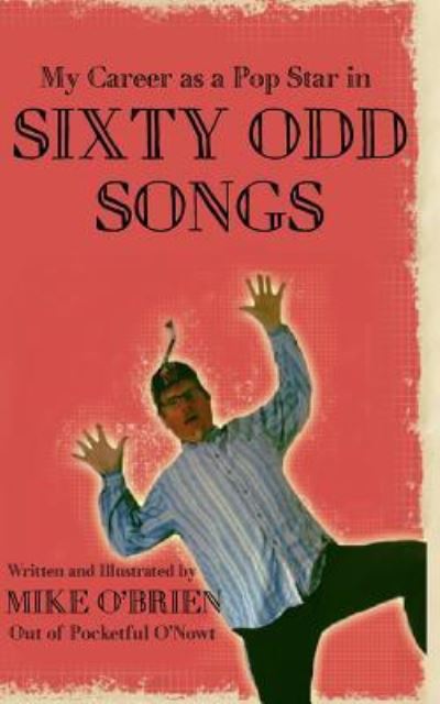 Cover for Mike O'Brien · Sixty Odd Songs (Paperback Bog) (2016)