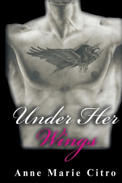 Cover for Anne Marie Citro · Under Her Wings (Taschenbuch) (2016)