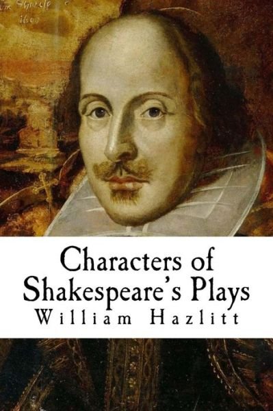 Cover for William Hazlitt · Characters of Shakespeare's Plays (Paperback Book) (2016)