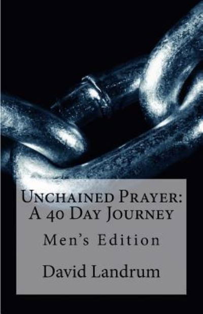 Cover for David Landrum · Unchained Prayer (Pocketbok) (2017)