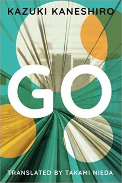 Cover for Kazuki Kaneshiro · Go: A Coming of Age Novel (Paperback Book) (2018)