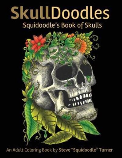Cover for Steve Turner · Skulldoodles - Squidoodle's Book of Skulls (Paperback Book) (2017)