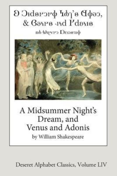 A Midsummer Night's Dream, and Venus and Adonis - William Shakespeare - Kirjat - Createspace Independent Publishing Platf - 9781544927183 - maanantai 3. huhtikuuta 2017
