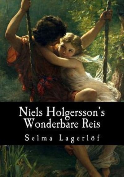Cover for Selma Lagerlöf · Niels Holgersson's Wonderbare Reis (Taschenbuch) (2017)