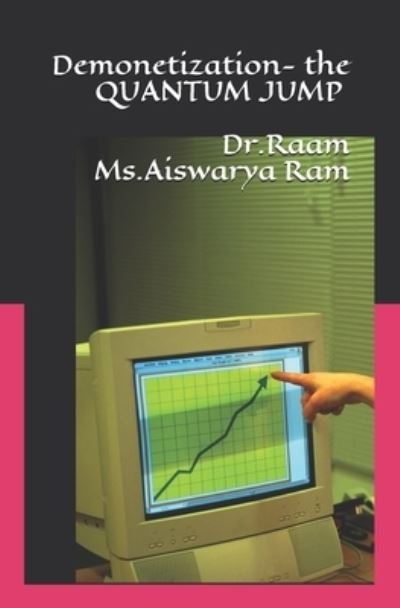 Demonetization - the QUANTUM JUMP - MS Aiswarya Ram - Livres - Independently Published - 9781549779183 - 20 septembre 2017