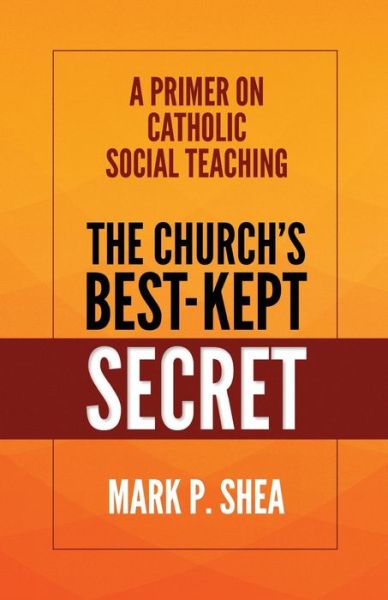 Cover for Mark P. Shea · Church's Best Kept Secret (Book) (2020)