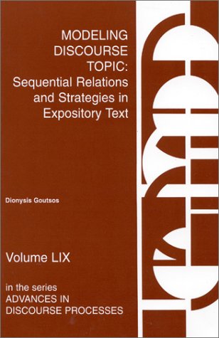 Cover for Dionysis Goutsos · Modeling Discourse Topic: Sequential Relations and Strategies in Expository Text (Paperback Book) (1996)