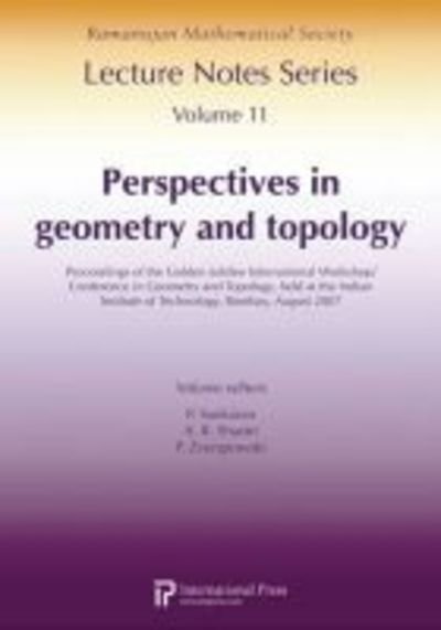 Perspectives in Geometry and Topology: Proceedings of the Golden Jubilee International Workshop / Conference in Geometry and Topology - Ramanujan Mathematical Society Lecture Notes - N a - Books - International Press of Boston Inc - 9781571462183 - August 30, 2007