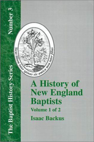 Cover for David Weston · History of New England with Particular Reference to the Denomination of Christians Called Baptists - Vol. 1 (Baptist History) (Pocketbok) (2001)