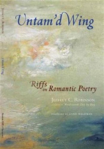 Cover for Jeffrey C. Robinson · Untam'd Wing: Riffs on Romantic Poetry (Paperback Book) [New edition] (2010)