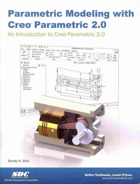 Parametric Modeling with Creo Parametric 2.0 - Randy Shih - Books - SDC Publications - 9781585038183 - March 7, 2013