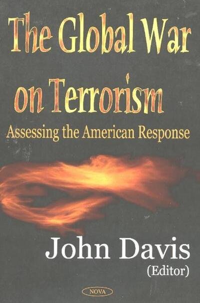 Cover for John Davis · Global War on Terrorism: Assessing the American Response (Innbunden bok) (2004)