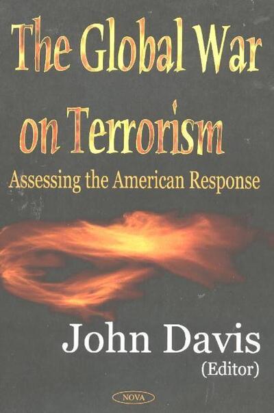 Cover for John Davis · Global War on Terrorism: Assessing the American Response (Hardcover Book) (2004)