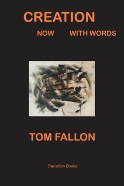 Cover for Tom Fallon · Creation Now with Words (Pocketbok) (2020)