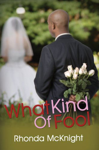 Cover for Rhonda McKnight · What Kind of Fool (Paperback Book) [1 Original edition] (2012)