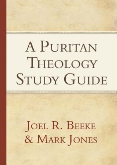 Cover for Joel R Beeke · A Puritan Theology Study Guide (Paperback Book) (2021)